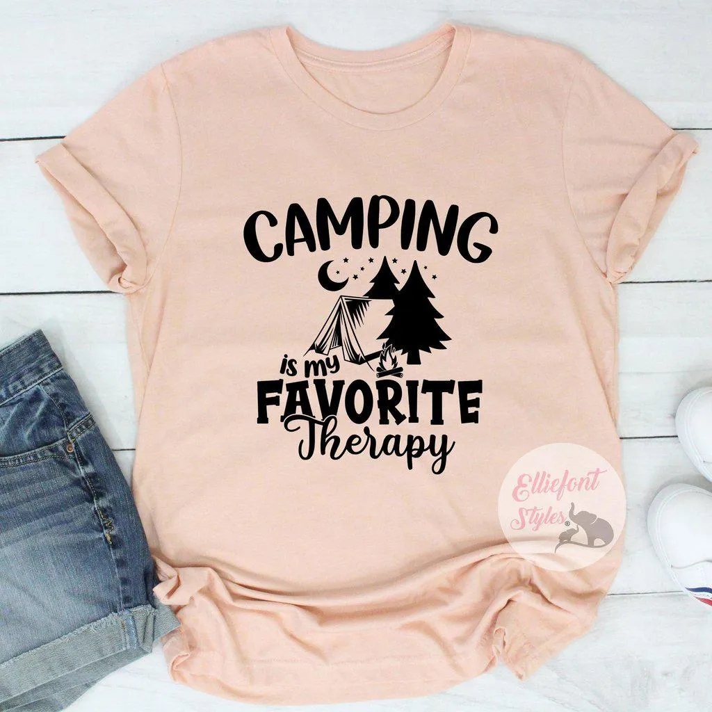 Camping Is My Favorite Therapy  - Camping Shirts