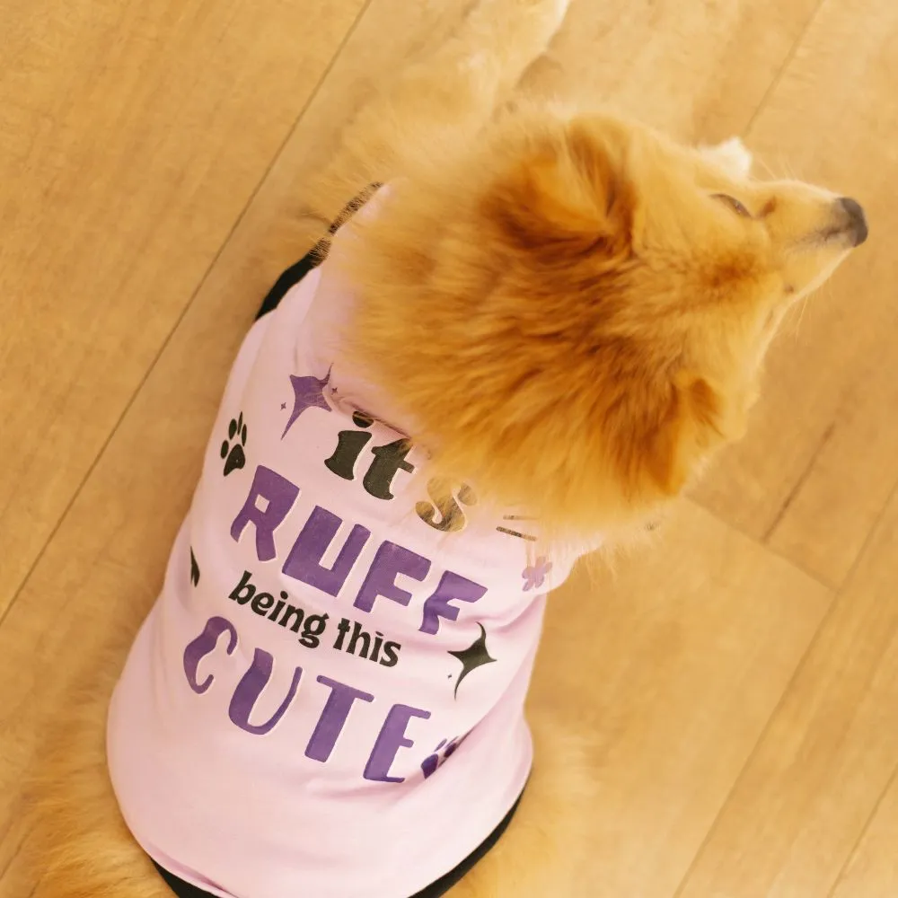 It's Ruff Being This Cute Dog T-shirt