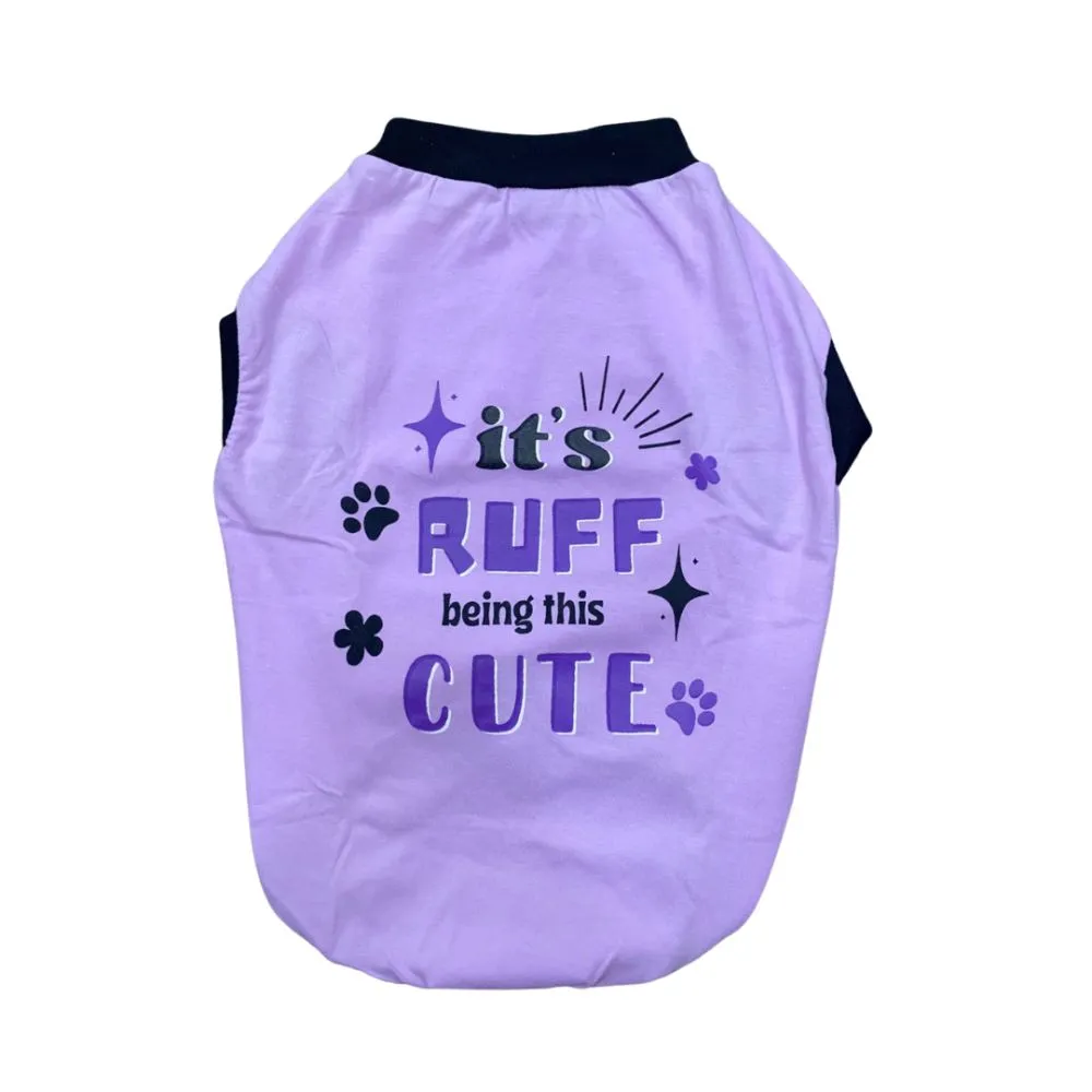 It's Ruff Being This Cute Dog T-shirt