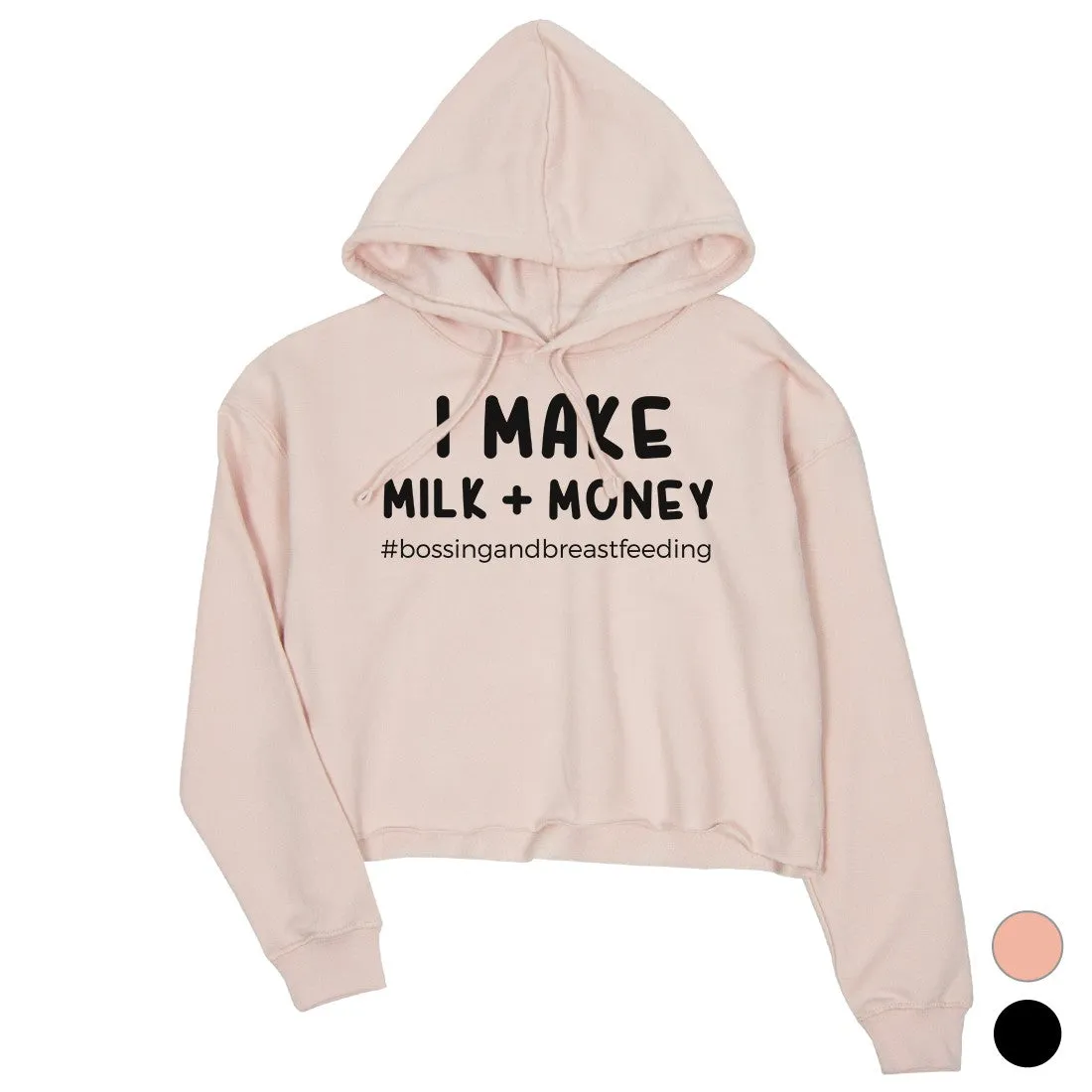 Make Milk Money Womens Pullover Crop Hoodie Best Mother's Day Gift