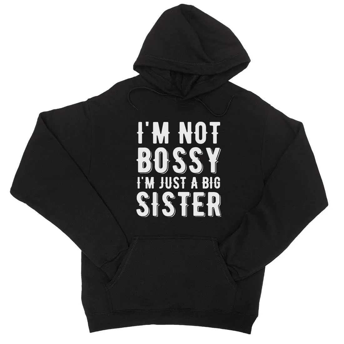 Not Bossy Big Sister Unisex Pullover Hoodie Sister Christmas Gift