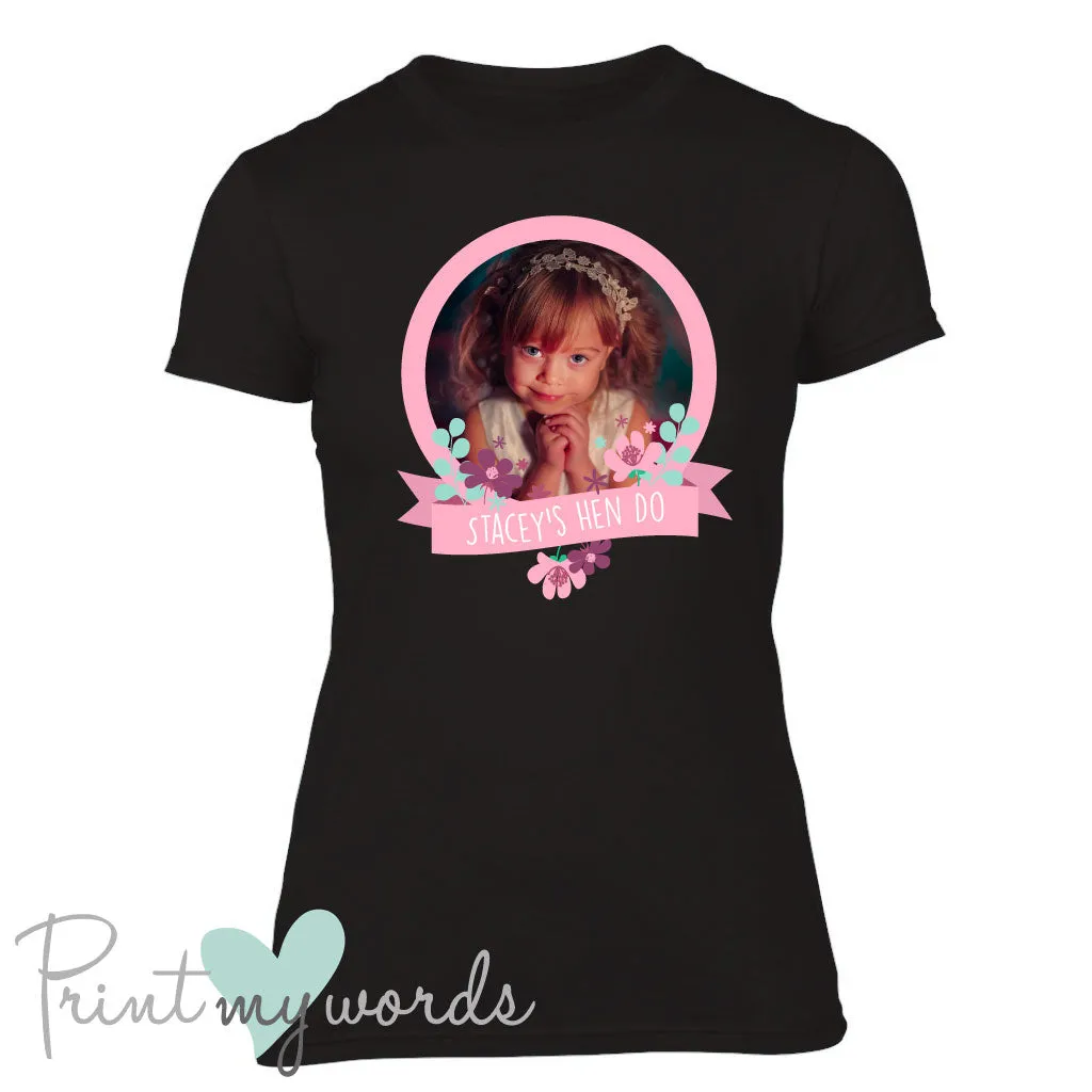 Personalised Floral Photo Hen Party T-Shirt